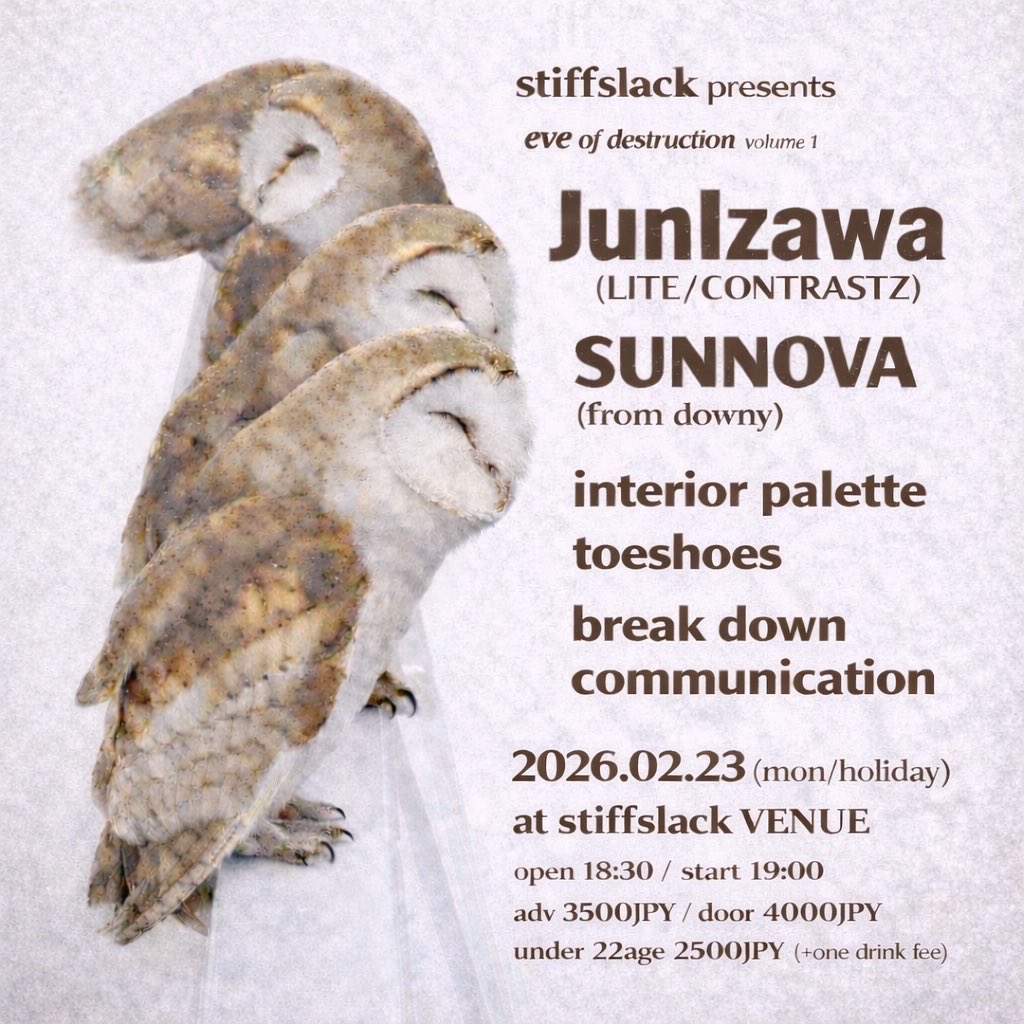 StiffslackVenue's tweet image. [出演者追加]

JunIzawa(LITE/CONTRASTZ)
SUNNOVA(from downy)
interior palette toeshoes

break down communication→NEW

ご予約
stiffslack.com/venue/202602.h…