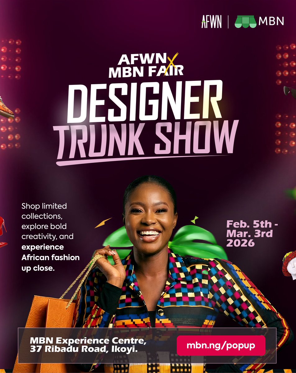 The runway comes to you.

The AFWN x MBN Fair Designer Trunk Show runs from Feb 5–Mar 3 at the MBN Experience Centre, Ikoyi.
Shop limited collections and experience African fashion up close.

📍 37 Ribadu Road, Ikoyi

You don’t want to miss this.
