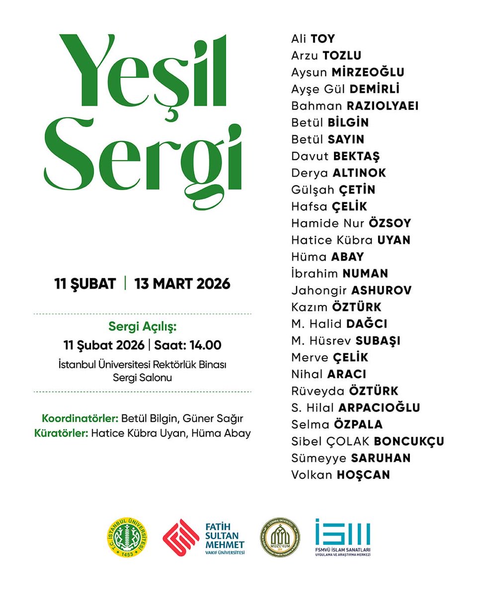 🌿 Yeşil Sergi
FSMVÜ ve İstanbul Üniversitesi işbirliğiyle hazırlanan sergimizin açılışı 11 Şubat’ta gerçekleşiyor.

📅 11 Şubat 2026
🕑 14.00
📍 İstanbul Üniversitesi Rektörlük Binası Sergi Salonu

Tüm sanatseverler davetlidir.

🔗 Etkinlik: ism.fsm.edu.tr/etkinlik/Yesil…