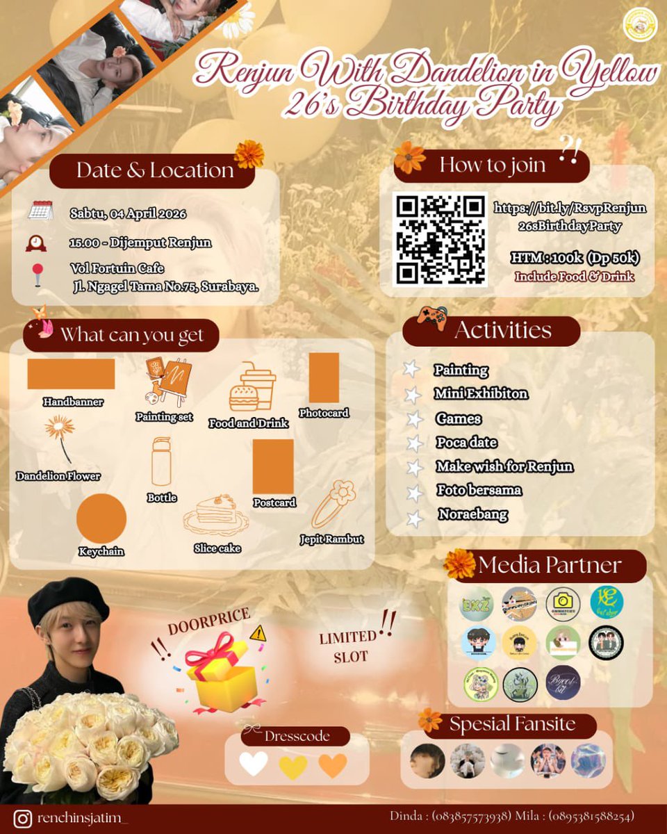 🌼RENJUN WITH DANDELION IN YELLOW🌼
Celebrate Renjun’s 26th Birthday with us in a warm, yellow, and heartfelt moment 💛

📅 Sabtu, 04 April 2026
📍 Vol Fortuin Cafe,Surabaya
🕒 15.00 - dijemput renjun 
💸 100k (Dp 50k)
🛍️ Goodies, Fnb, Lucky Draw/Doorprize
👗White, Orange, Yellow