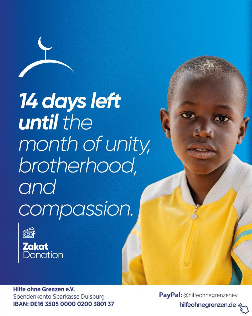 Birliğin, kardeşliğin ve merhametin ayına 14 gün kaldı. 🌙

14 days left until the month of unity, brotherhood and compassion. 🌙

PayPal: hilfeohnegrenzenev

➡️ Hilfe Ohne Grenzen e.V.
Iban Nummer:
DE16 3505 0000 0200 3801 37
🌐 hilfeohnegrenzen.de/bagis/zekat/