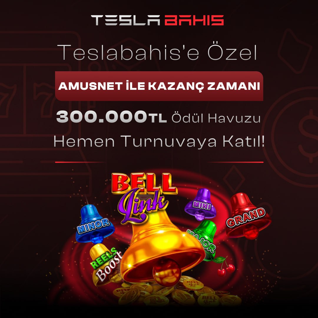 🔥TESLABAHİS’E ÖZEL AMUSNET TURNUVASI! 🔥

💰300.000 TL ÖDÜL HAVUZU
🎰 Bell Link ile kazanç zamanı!

MINOR • MINI • MAJOR • GRAND
Hangi çanı çalacaksın? 🔔

⚡Turnuvaya katıl, sıralamaya gir, ödülü kap!

🚀Şimdi oyna, listede yerini al!

🌐go.aff.teslaaffilate.com/2st1tqn3