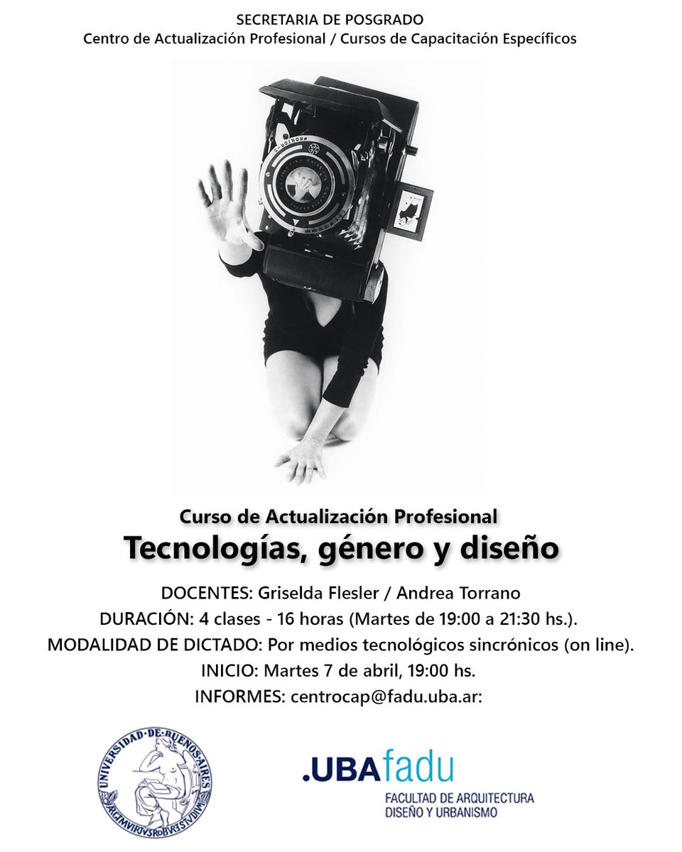 El Centro de Actualización Profesional (CAP) de la Secretaría de Posgrado (FADU-UBA) anuncia la inscripción al Curso de Actualización Profesional en Tecnologías, género y diseño a cargo de Griselda Flesler y Andrea Torrano. Leer más en iaa.fadu.uba.ar/?p=19534
