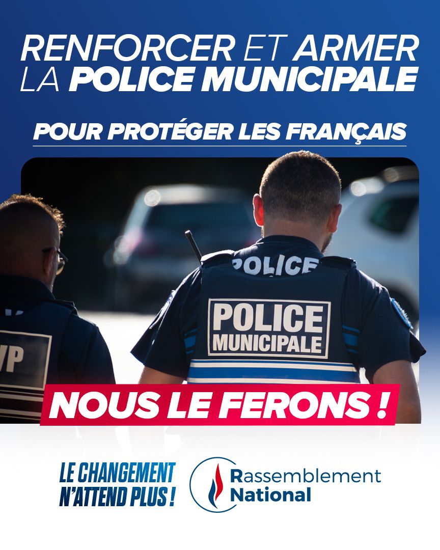 🔵 Pour lutter contre l’ensauvagement croissant de nos villes et garantir la sécurité des Français, nos élus soutiennent le renforcement et l’armement de la police municipale !

L’ordre et la sécurité ne sont pas négociables : chaque Français doit pouvoir vivre tranquillement,