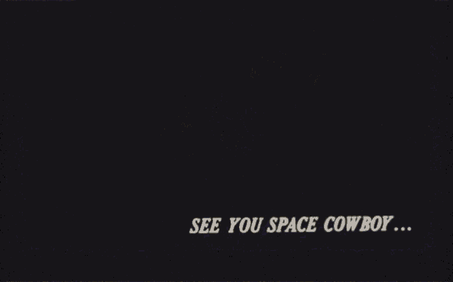 been rewatching cowboy bepop

every ep, the gang chases the bag. every ep, the gang fumbles the bag.

despite it all, they do it over and over. thats what its all about.