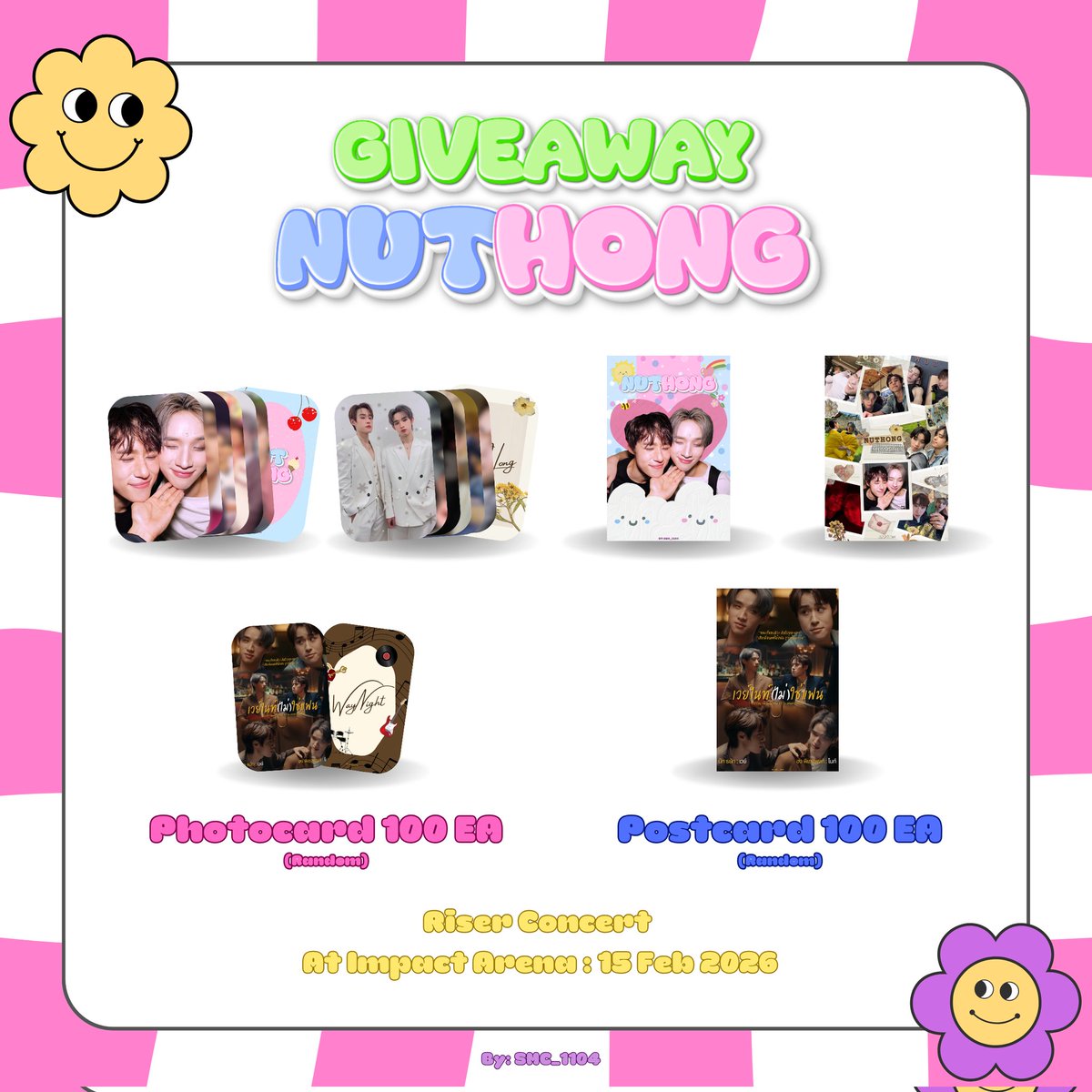 GiveAway NutHong 🥜🍦🩵🩷

☆ Photocard 100 EA (Random) ☆
☆ Postcard 100 EA (Random) ☆

Location : Impact Arena
Date : 15 Feb 2026
Time : TBC.

((ทำแก้บนซร.คู่กันค่า มารับกันน้าาา😻))

#nnutdan #hongshihoshi
#NutHong #นัทฮง
#RISERCONCERT