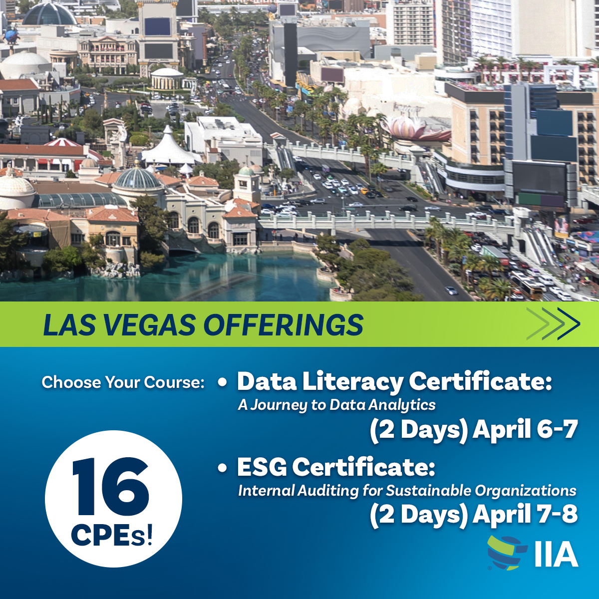 TheIIA's tweet photo. Join #TheIIA in #LasVegas this April for in-person training. Earn up to 24 #CPEs with top certificate courses like Data Literacy, ESG, #ITGC, and more. Early bird pricing & discounted rooms at Park MGM are limited. Don’t miss out! → https://t.co/PCygzxOEI5 https://t.co/ra7cnEkcZE