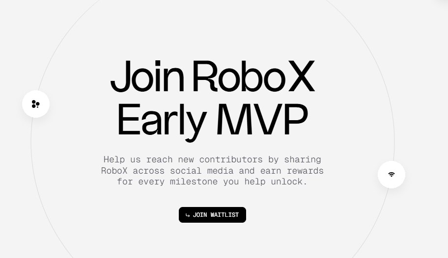 <a href="/RoboX_to/">RoboX</a>  is an early-stage project positioning itself as a distributed data network for robotics training, using smartphones to collect anonymized, egocentric sensor data for AI and autonomous systems

The project is at early MVP program. 

Guide:
Go to: robox.to/waitlist?code=…