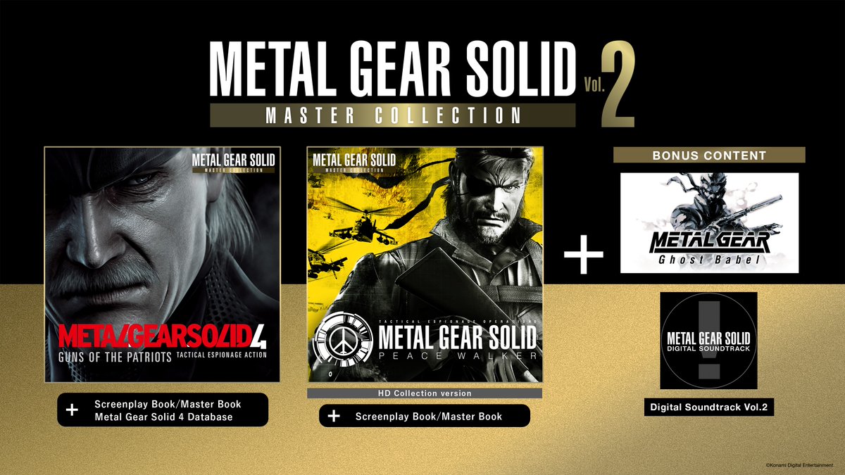 METAL GEAR SOLID: MASTER COLLECTION Vol.2 features Metal Gear Solid 4: Guns of the Patriots and Metal Gear Solid: Peace Walker!

As a special bonus for purchasing the Collection, you will also receive the series’ first handheld title, Metal Gear: Ghost Babel, along with the