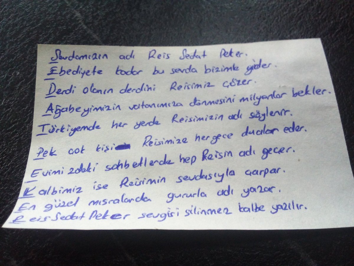 Sizlerin kıymetli çok değerli isminizin her harfine ayrı bir anlam yüklemek istedim.Çünkü bizler elimizde olsa her an her saniye sizi anlatmak sizi hatırlatmaktan gurur duyuyoru Reis <a href="/sedat_peker/">Sedat Peker</a> abimizi  kelimeler bile anlatmaya yetersiz kalır.