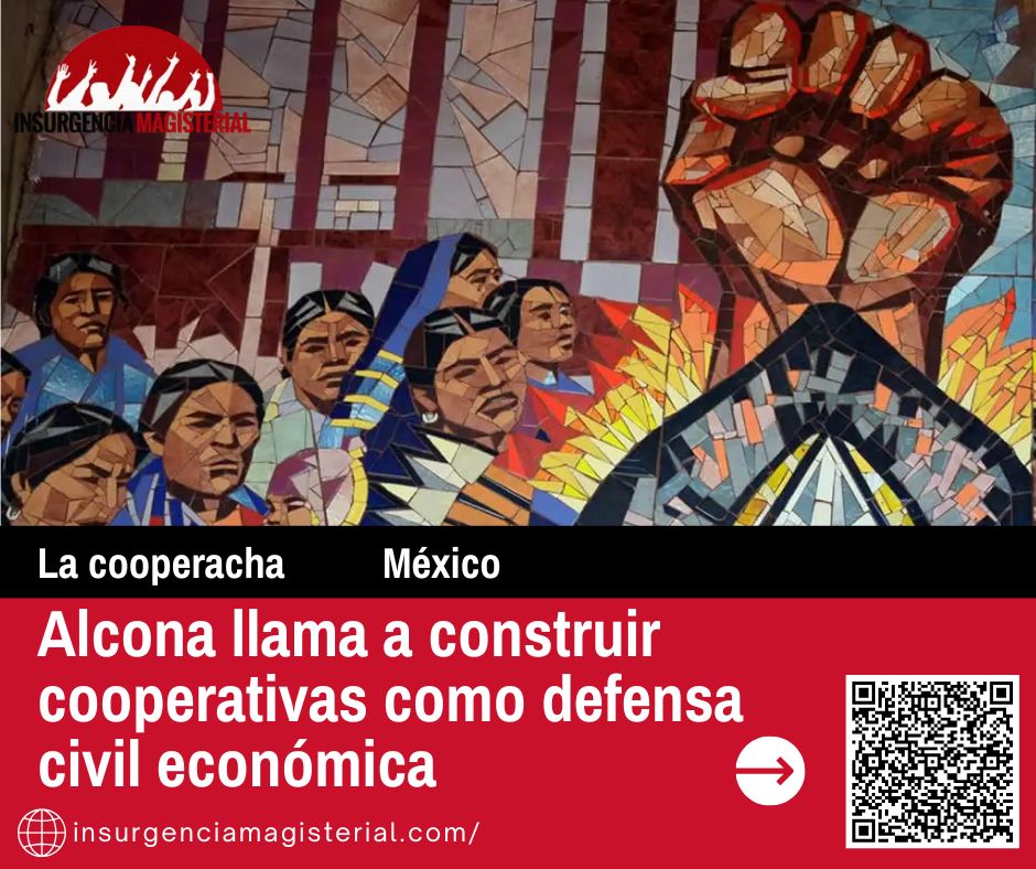 "explicó que las cooperativas pueden ser un instrumento de soberanía al conformar “una comunidad que no quede a merced del shock externo”. Pues “el mejor antídoto es que tengamos economía comunitaria organizada, con capacidad de resistir y adaptarse" insurgenciamagisterial.com/alcona-llama-a…