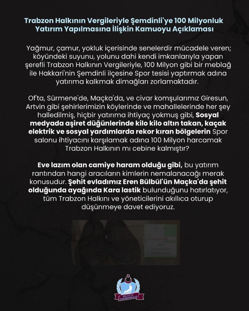 💥 Milliyetçi Trabzonsporlular’dan çok sert açıklama:

“Of'ta, Sürmene'de, Maçka'da her şey halledilmiş, hiçbir yatırıma ihtiyaç yokmuş gibi; aşiret düğünlerinde kiloyla altın takan, kaçak elektrik kullanan bölgelerin ihtiyacını karşılamak Trabzon halkının cebine mi kamıştır?”