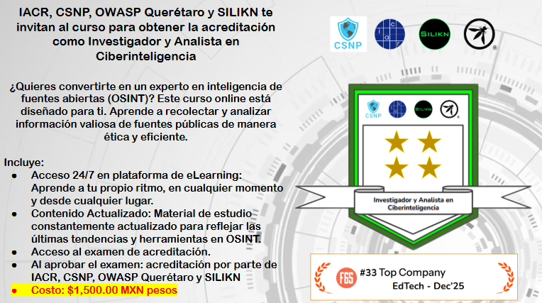 victor_ruiz's tweet photo. 🚨 ¿Quieres convertirte en Investigador y Analista en Ciberinteligencia?
IACR, CSNP, OWASP Querétaro y SILIKN te invitan al curso online con acreditación oficial.
🔎 Aprende OSINT
📚 Acceso 24/7
🎓 Examen y acreditación incluidos
📲 Info: https://t.co/FVx1vfyNlu https://t.co/Xj4WuGSp4b