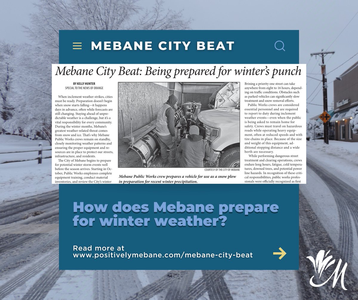 Thinking five steps ahead helps keep our City &amp; residents safe when winter weather strikes!

Check out this month's 𝘔𝘦𝘣𝘢𝘯𝘦 𝘊𝘪𝘵𝘺 𝘉𝘦𝘢𝘵 column to learn how crews prepare &amp; treat roads.

Click the link to read "Being Prepared for Winter's Punch:" positivelymebane.com/wp-content/upl…