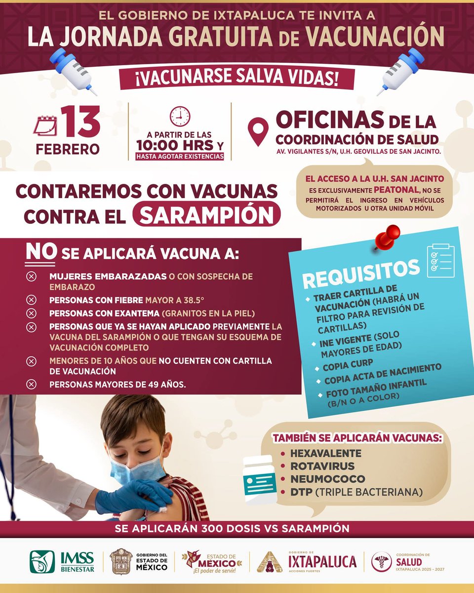😷Mañana 13 de febrero, a partir de las 10 am y hasta agotar existencias, será la jornada de vacunación en las oficinas de la Coordinación de Salud en UH. San Jacinto #Ixtapaluca 

Se aplicarán vacunas contra sarampión, hexavalente, rotavirus, neumococo y DTP (triple bacteriana).