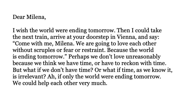 kafka really said maybe we'd love freely if we knew for sure how our time was limited and i agree with him