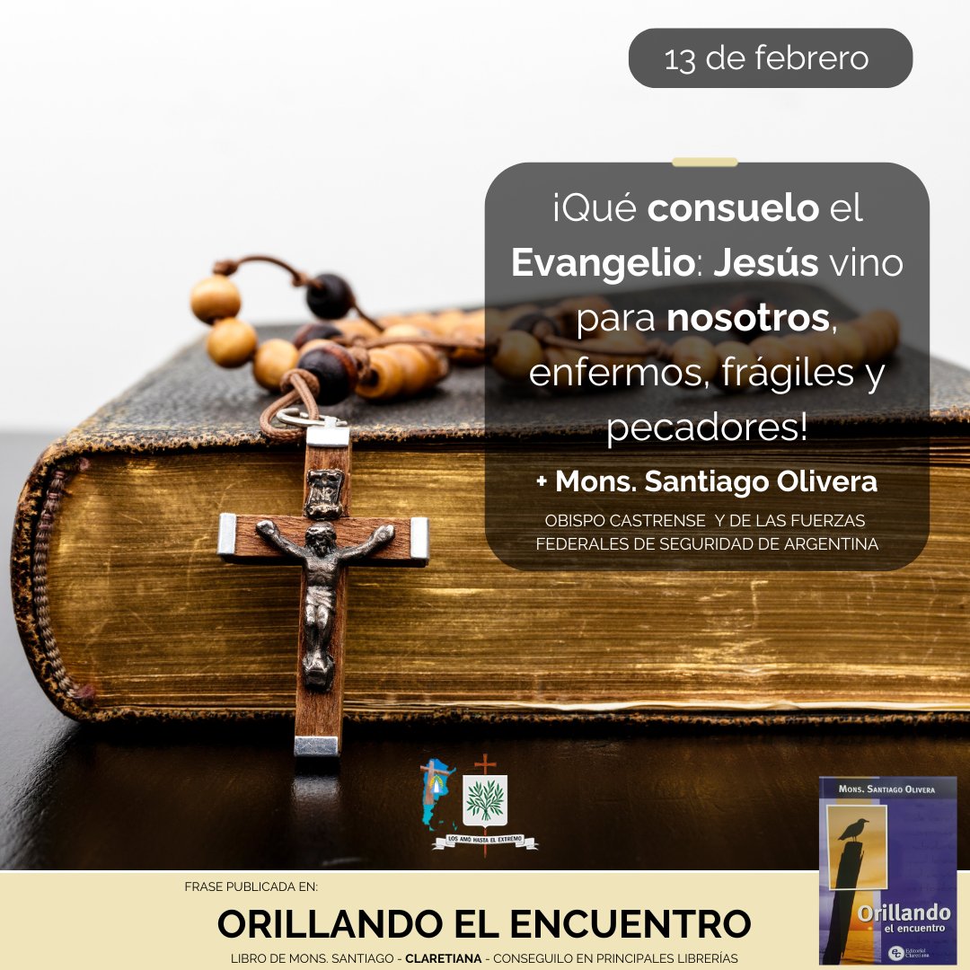 #MíGuíaMiFe
¡Qué consuelo el Evangelio: Jesús vino para nosotros, enfermos, frágiles y pecadores! 
+Santiago Olivera
Obispo Castrense y para las FFSS de Argentina