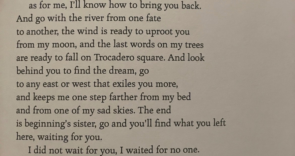 as for me, I'll know how to bring you back. 
And go with the river from one fate to another, the wind is ready to uproot you from my moon (Darwish)