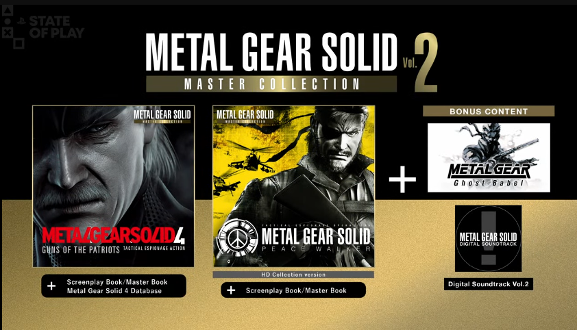 MGS Master Collection Vol.2 will release on August 27TH, 2026.

The collection will include :
MGS4 - ScreenplayBook/Master Book/MGS4 DATABASE 
MGSPW - SCREENPLAY BOOK/MASTER BOOK
METAL GEAR GHOST BABEL as a BONUS CONTENT
MGS DIGITAL SOUNDTRACK 2