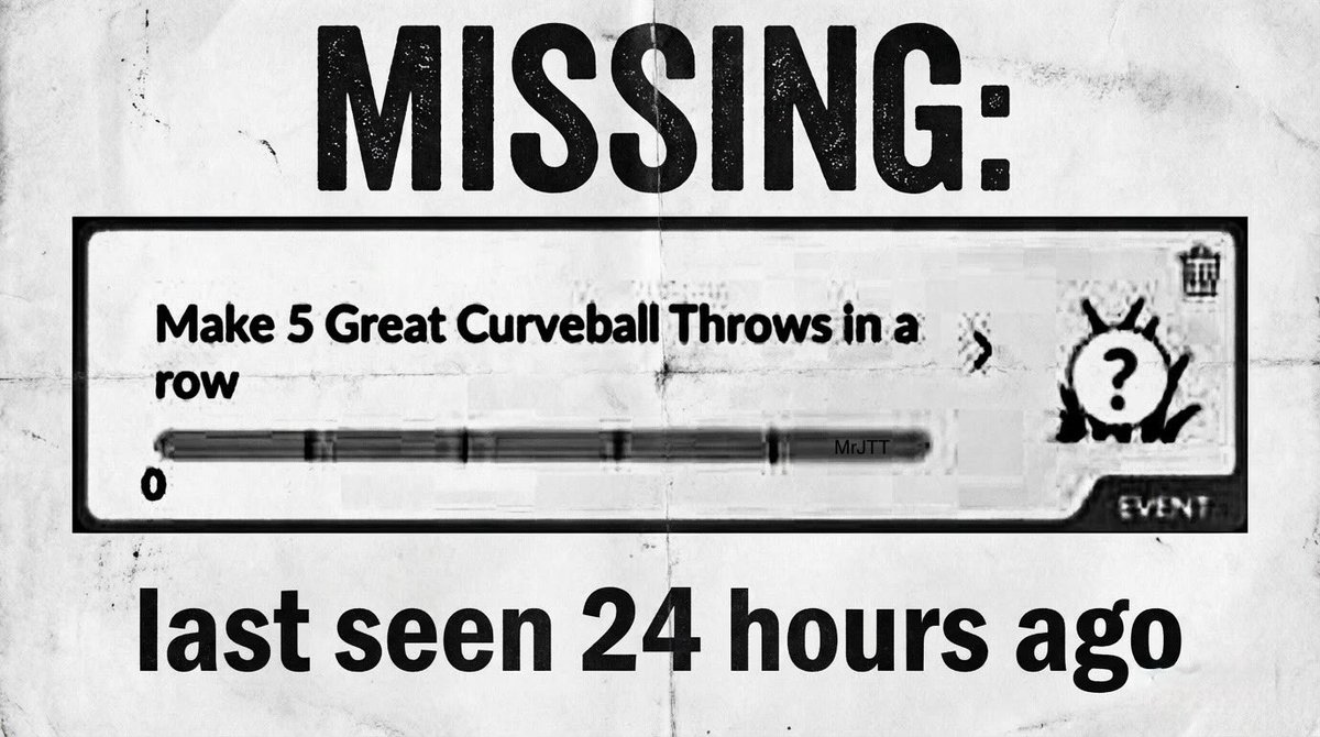 MISSING!!!!!

Not found a single Make 5 Great Curveball Throws in a row Today ( 12th February) 

Has Any one else had the same problem as me?