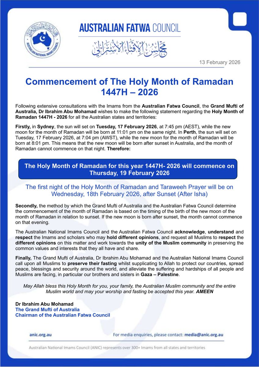 Commencement of The Holy Month of Ramadan I 1447H – 2026 

Following extensive consultations with the Imams from the Australian Fatwa Council, the Grand Mufti of Australia, Dr Ibrahim Abu Mohamad wishes to make the following statement regarding the Holy Month of Ramadan 1447H -