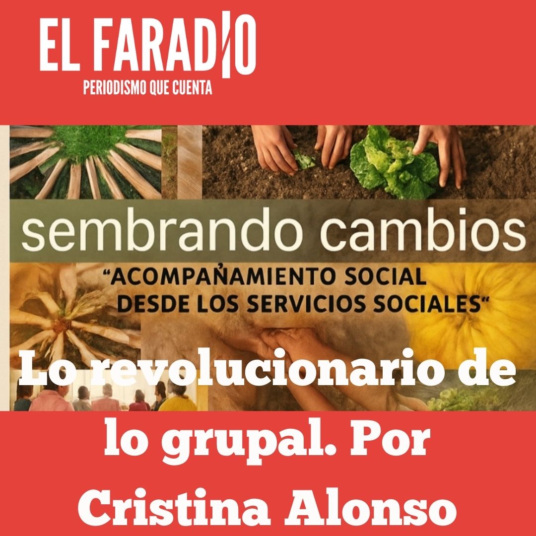 elfaradio's tweet image. Lo revolucionario de lo grupal. La importancia de los grupos en el Trabajo Social Comunitario: participación, inclusión y derechos. Por Cristina Alonso
elfaradio.com/2026/02/10/lo-…
#TrabajoSocial #Herramienta #Sociedad #Cantabria
