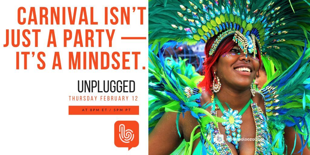 Bizapalooza's tweet image. What can we bring from Carnival into everyday life? 

TONIGHT on #BizapaloozaChat UNPLUGGED

👉  Carnival isn’t just a party — it’s a mindset. 

Join us on Thursday 2/12 at 8pmET/5pmPT! 

#lifetips #fun #joy #community #music