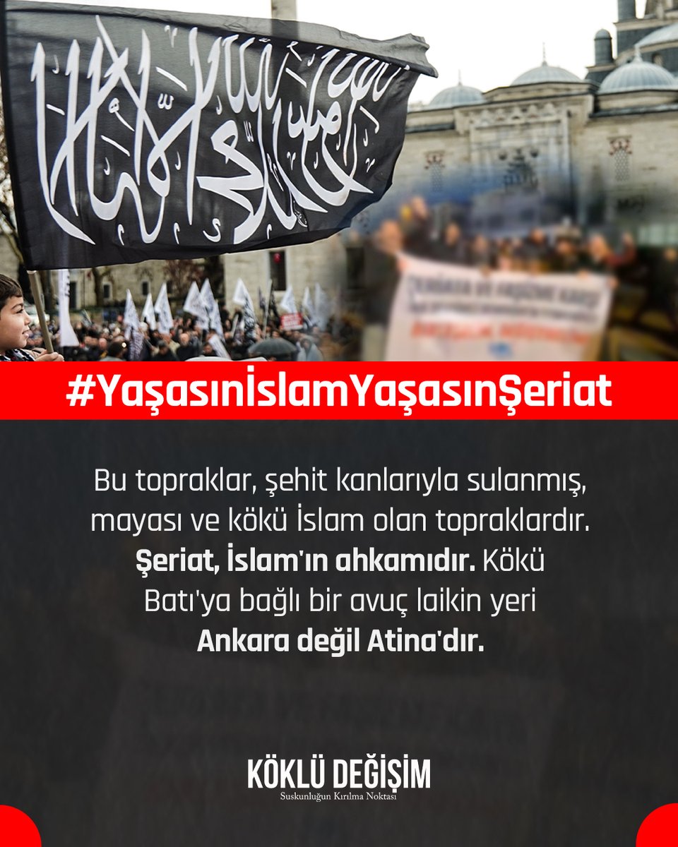 Bu topraklar, şehit kanlarıyla sulanmış, mayası ve kökü İslam olan topraklardır. Şeriat, İslam'ın ahkamıdır. Kökü Batı'ya bağlı bir avuç laikin yeri Ankara değil Atina'dır.

#YaşasınİslamYaşasınŞeriat