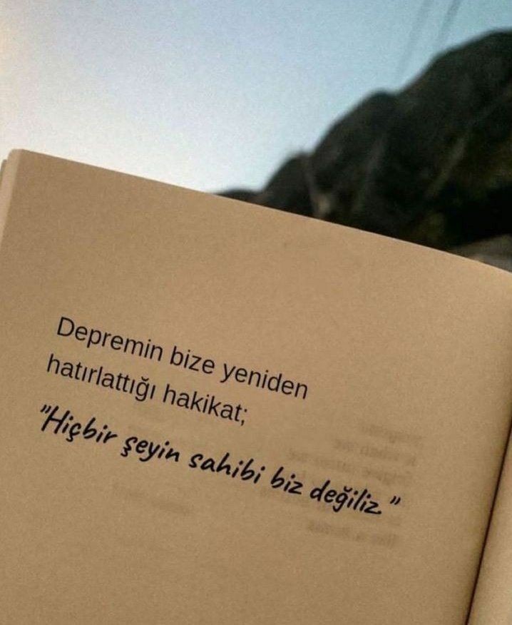 Hiçbir şeyin sahibi biz değiliz.

| 6 şubat