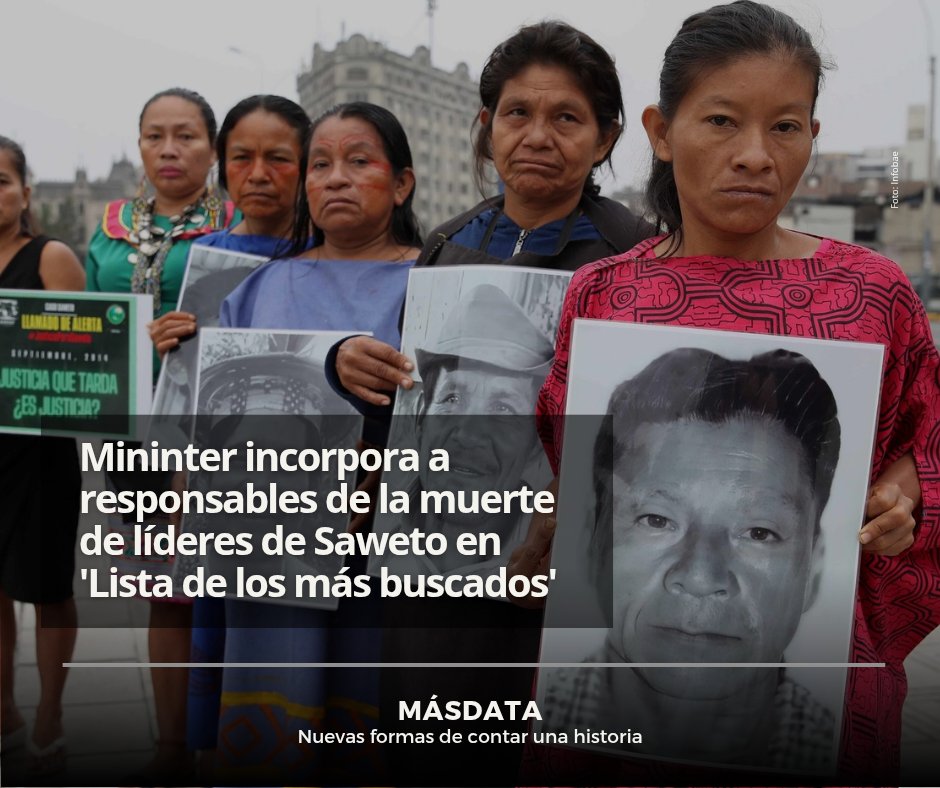 MasdataI's tweet photo. #LoÚltimo José Carlos Estrada Huayta, Hugo Soria Flores, Josimar y Segundo Atachi, encontrados responsables del delito de homicidio calificado contra líderes indígenas de #Saweto fueron incluidos en la "Lista de los Más Buscados" del Programa de Recompensas del #Mininter. https://t.co/0hwKCqMzYb