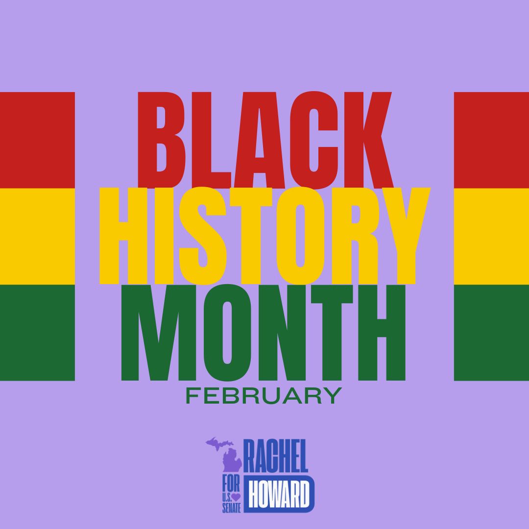 RachelForSenate's tweet photo. Black history is American history, past, present, and future. 

This month, we honor the leaders, builders, and change-makers whose contributions continue to shape our country, and we recommit to doing the work that justice requires.

#BlackHistoryMonth #HonorThePast #BuildTheFuture #RachelForSenate #MakeMichiganVoicesMatter #HowardOnTheHill #Michigan
