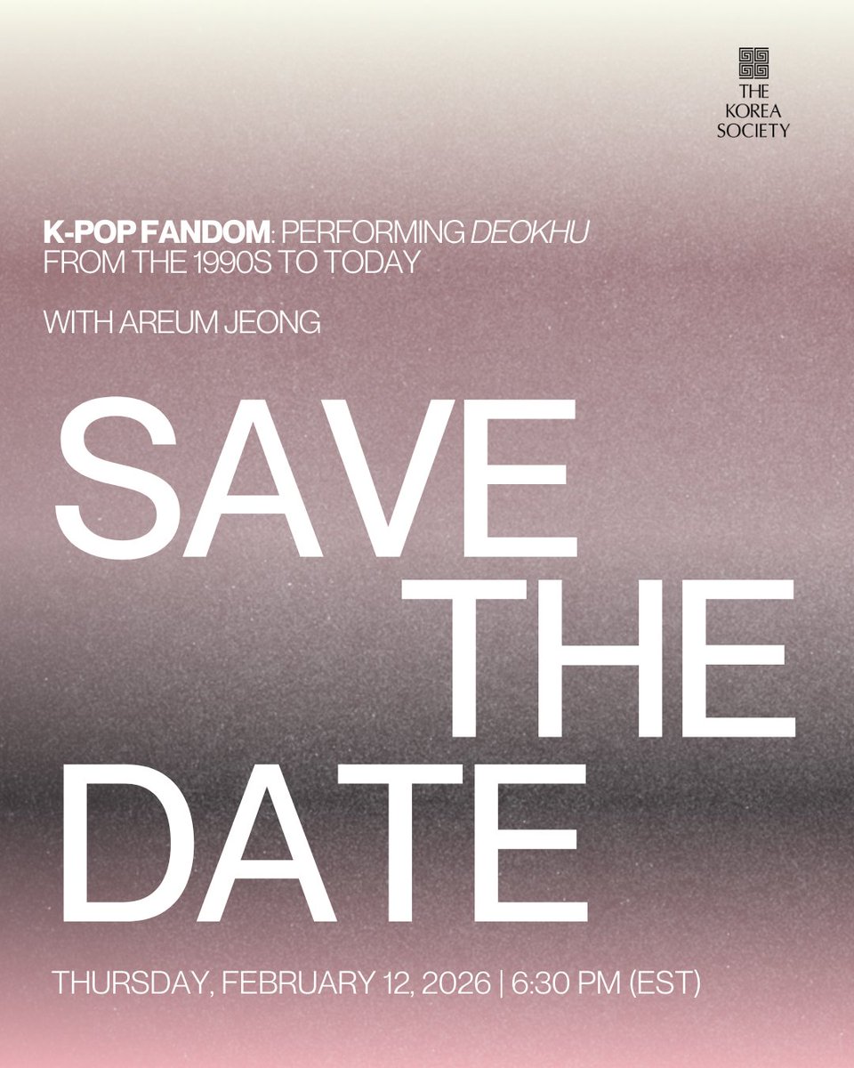 koreasocietyart's tweet photo. In this lecture, @DrAreumJeong will explore the phenomenon of performing deokhu—a Korean term for “avid fan”—and examine the cultural significance of K-pop fan practices through a nuanced discussion of contemporary audience power.

Sign up to join Feb 12: https://t.co/7UFf5ItdLu https://t.co/GUNelqS2qO