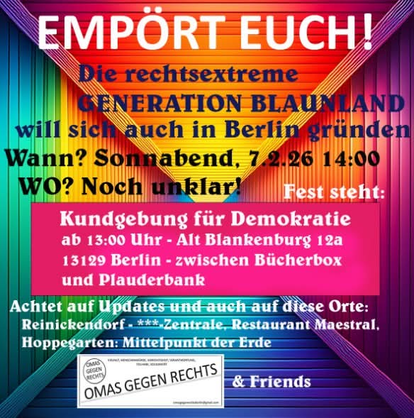 IrisRoder42813's tweet photo. ▶️ 07.02.2026
#BERLIN
https://t.co/oWSLpLkua1
#PROTESTAKTION
mit #KUNDGEBUNG
FÜR DEMOKRATIE UND #MAHNWACHE:
▶️ EMPÖRT EUCH *
▶️ Die rechtsextreme Generation Blauland will sich auch in Berlin gründen.
@omasgegenrechtsberlin https://t.co/Dd6MT7gNEB