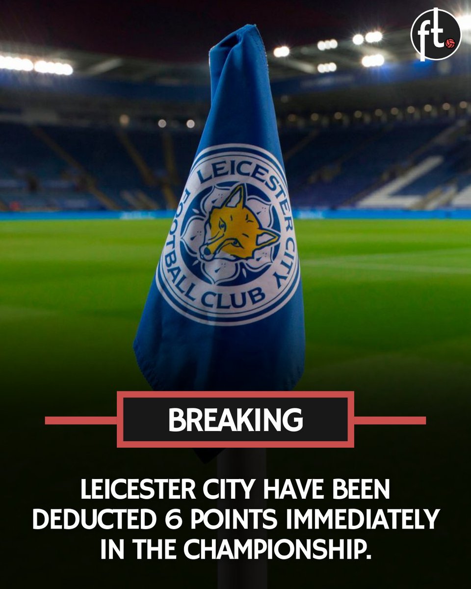 Footballtweet's tweet photo. 🚨 𝗕𝗥𝗘𝗔𝗞𝗜𝗡𝗚: Leicester City have been deducted 6 points immediately in the Championship, after the Premier League found them to be in breach of the Profit and Sustainability Rules for the 2023/24 season. 🔻🏴󠁧󠁢󠁥󠁮󠁧󠁿 https://t.co/yhgmCLQktH
