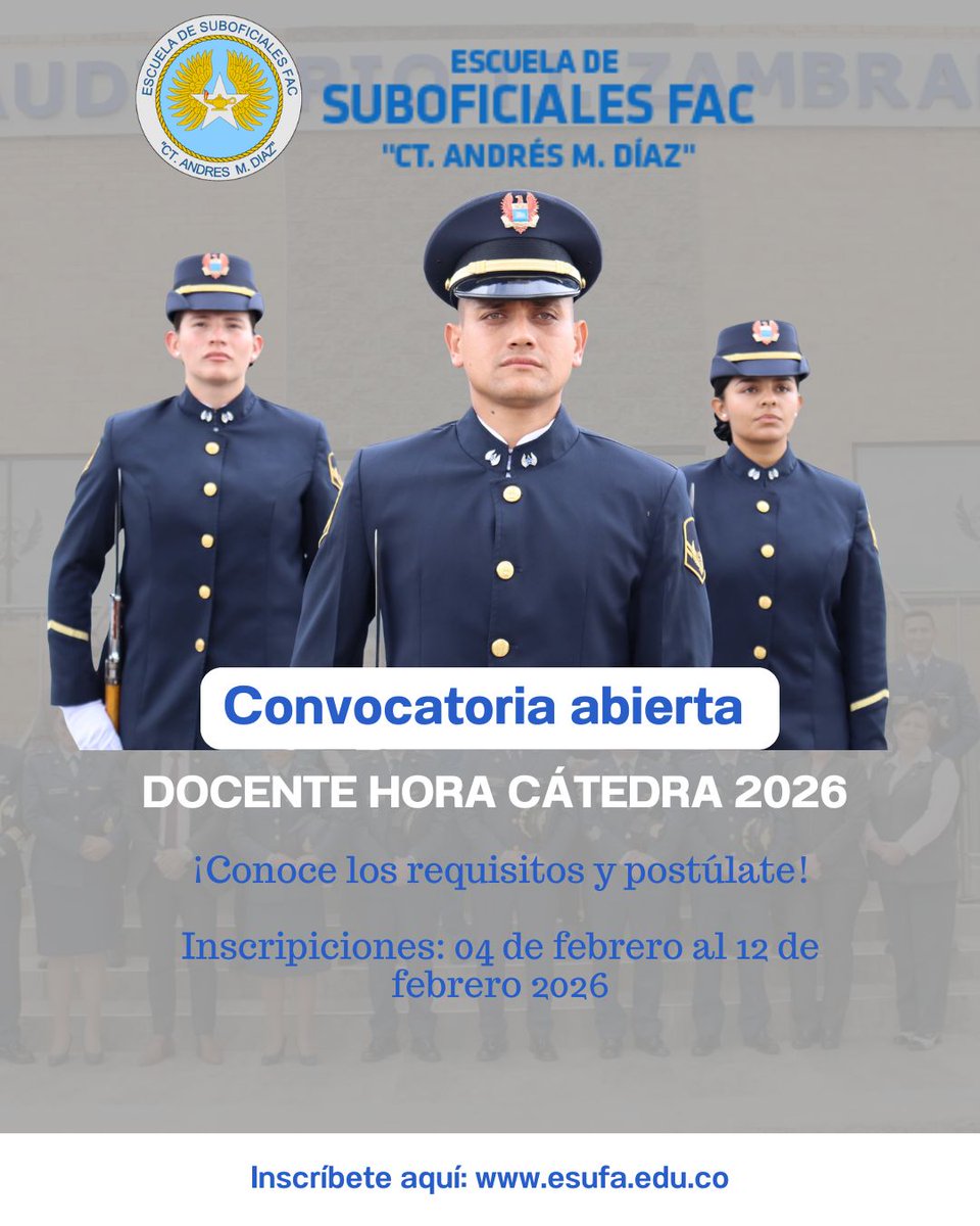 FuerzaAereaCol's tweet photo. 📢La Escuela de Suboficiales “CT. Andrés M. Díaz” abre su segunda convocatoria para Docentes Hora Cátedra 2026.
📅 Cierre: 12 de febrero
🔗 Información e inscripción: https://t.co/5lJXwoLyCz
#AdAstra🚀
#ESUFA https://t.co/HHeFWSJ0mp