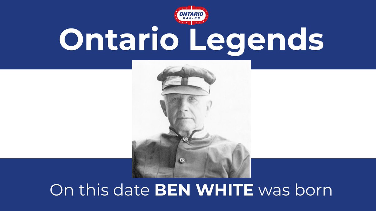 Five-time <a href="/Hambletonian_/">Hambletonian on Saturday, August 8</a> winner Ben White was born on Feb. 5, 1873 in Whitevale, ON and went on to become one of the greatest Standardbred horsemen in history. He was inducted into the <a href="/Cdn_HallofFame/">Horse Racing Hall</a> in 1977. CHRHF bio here:
canadianhorseracinghalloffame.com/1977/01/01/ben…
#ontariolegends #betontario