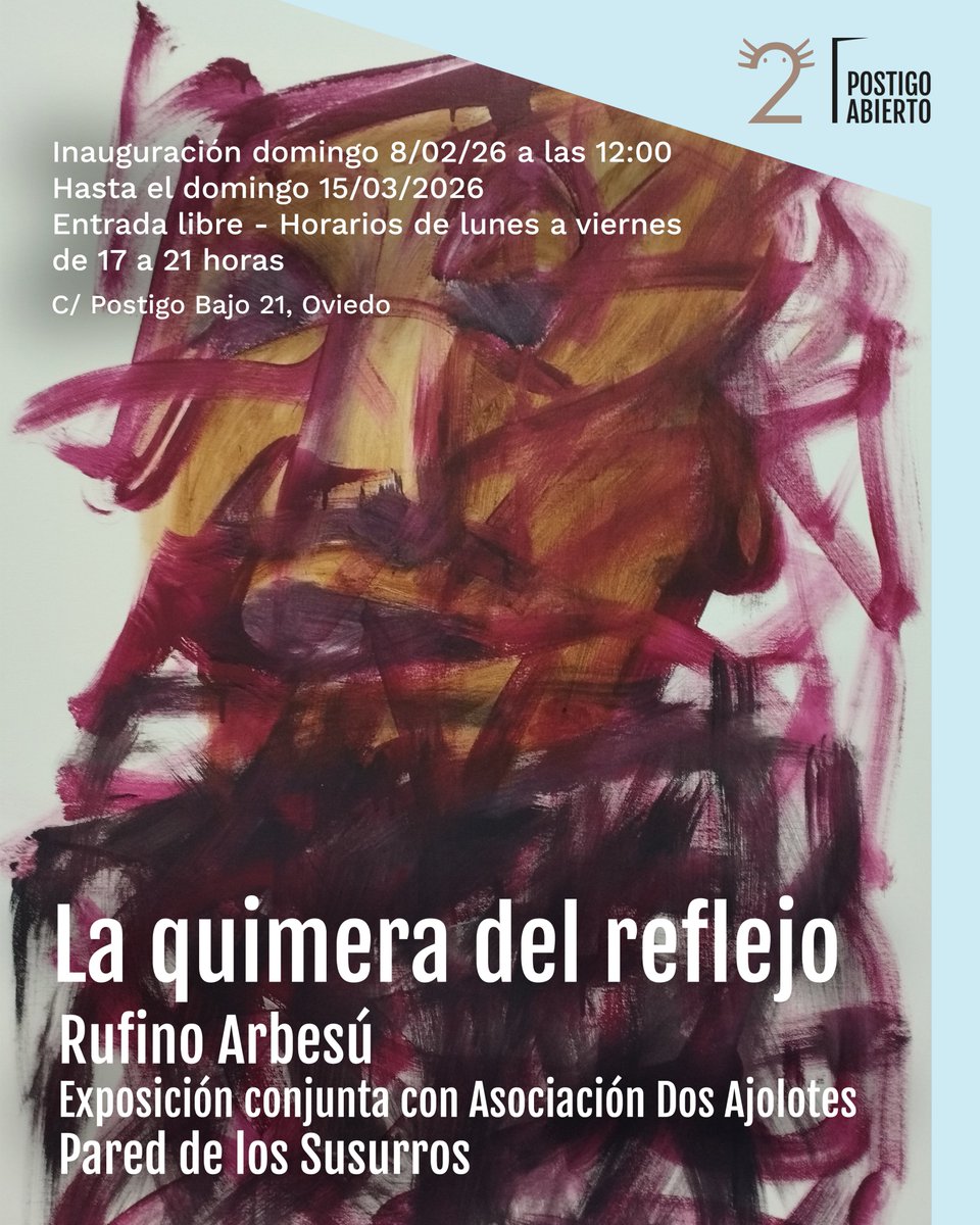 - "La quimera del reflejo" - Rufino Arbesú - exposición organizada conjuntamente con Dos Ajolotes 
- Hasta el 15/03/2026 (lunes a viernes de 17:00 a 21:00 h.) Entrada libre
- en Postigo Abierto

Inauguración domingo 8/02/2026 a las 12:00 📷
postigoabierto.com/evento/la-quim…
