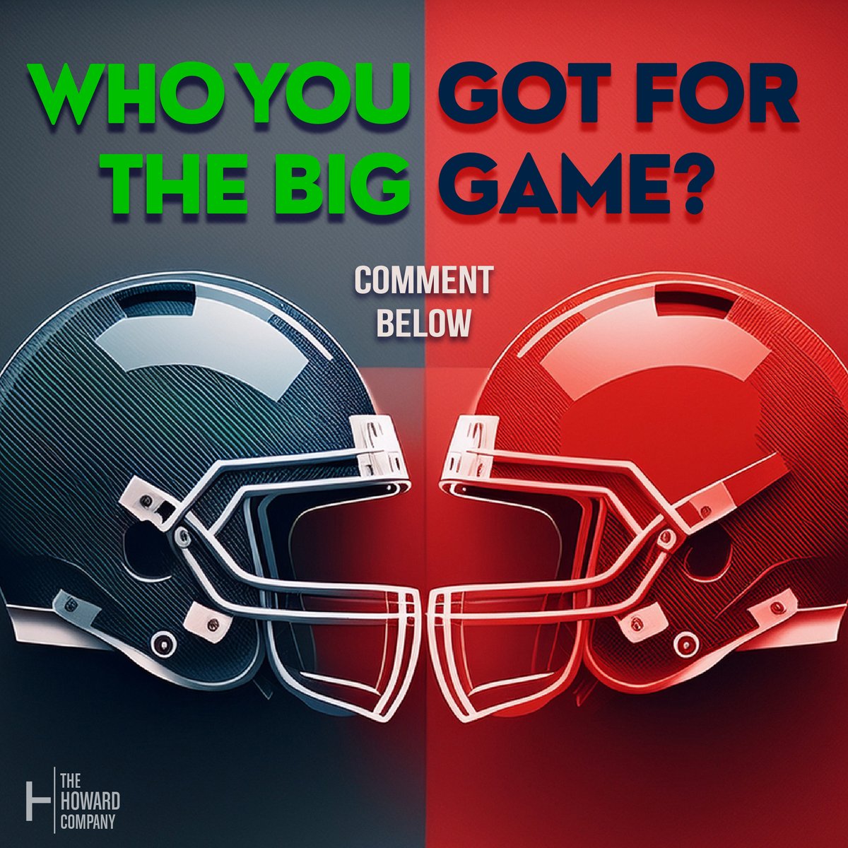 Who you got for the Big Game this weekend?