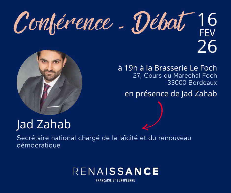 33renaissance's tweet photo. 📣 Conférence-débat 
"Comment défendre la laïcité en 2026 ?"

 Avec @Jad_Zahab, porte-parole @Renaissance, secrétaire national à la laïcité &amp; au renouveau démocratique. 

📅 lundi 16/2
🕖 19h
📍Brasserie Le Foch, 27 cours du Maréchal Foch à #Bordeaux. 

👉 https://t.co/E0xsVzsMHY https://t.co/teGDBfzIAF