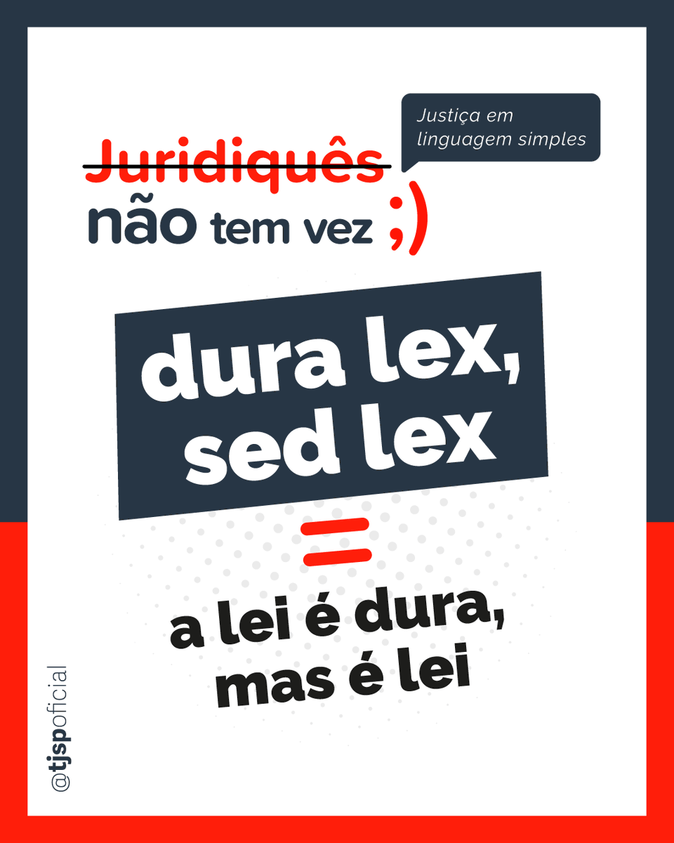 TJSPoficial's tweet photo. A série Juridiquês Não Tem Vez publica expressões utilizadas no ambiente jurídico e explica seus significados, facilitando o entendimento pela população. Você sabe o que significa dura lex, sed lex?
#LinguagemSimples #JuridiquêsNãoTemVez #DuraLex #SedLex #RedesSociaisTJSP https://t.co/WMCMyFzLAA