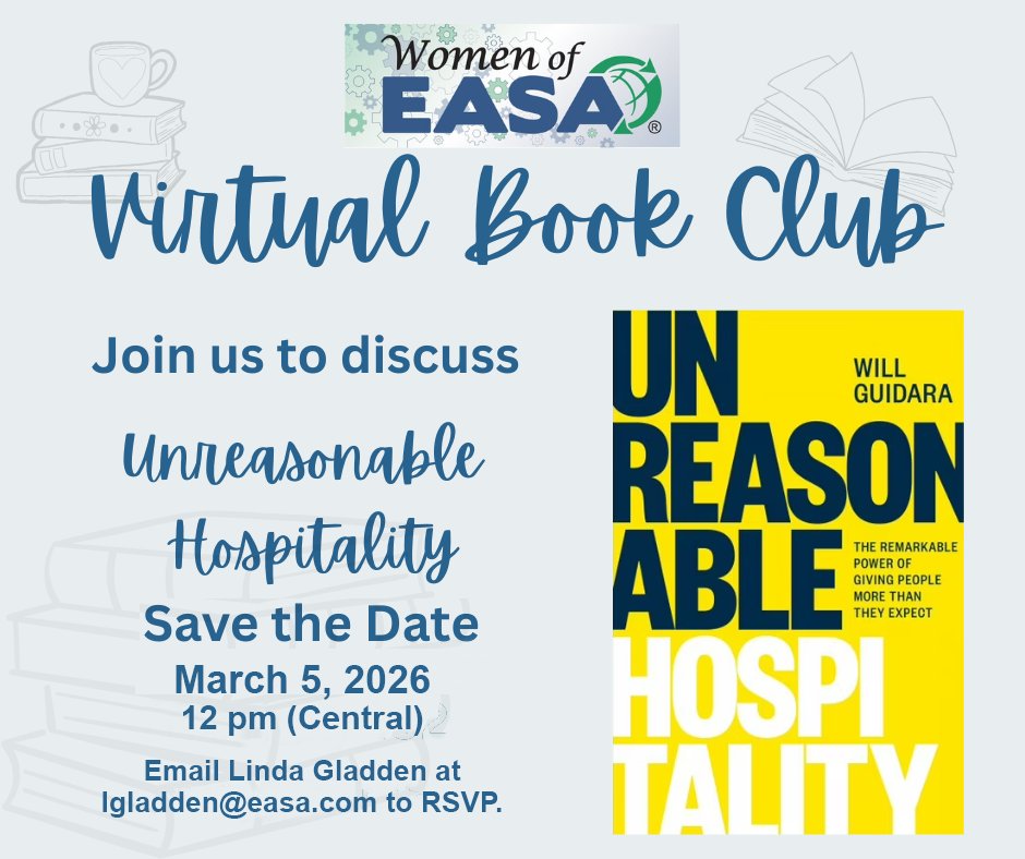 Ready to be inspired? Join our first Women of <a href="/easahq/">EASA</a> virtual book club on March 5, 2026, as we dive into Unreasonable Hospitality—a powerful read on leadership, generosity, and connection. Let’s talk takeaways, share insights and build community. #Networking #ContinuingEducation