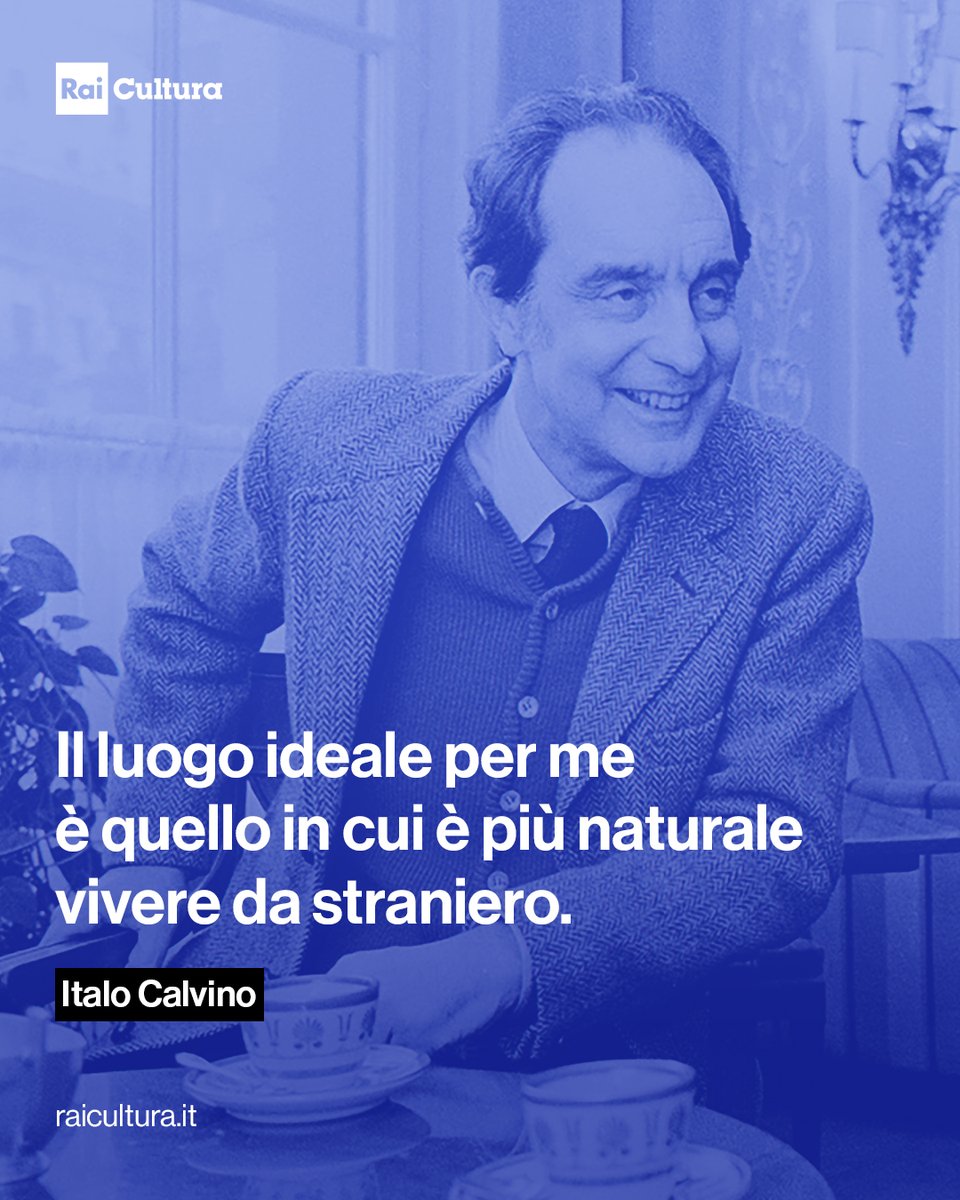 Il luogo ideale per me è quello in cui è più naturale vivere da straniero.

Italo Calvino