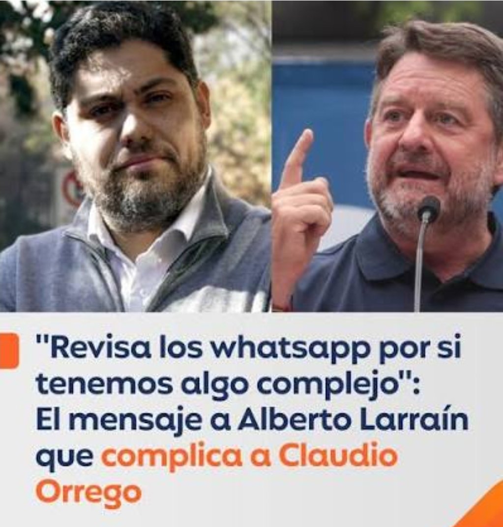 Tor25899035's tweet photo. 🇨🇱| LARRAÍN HACE CAER A ORREGO: Revelan chats incriminatorios de Larraín ligados al caso ProCultura: "Orrego me quiere pasar como dos mil millones", "Revisa los whatsapp por si tenemos algo complejo" https://t.co/XSpA6qjzeF