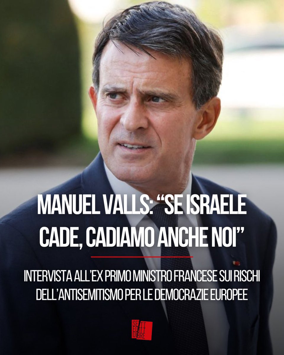 ‘’Se Israele cade, cadiamo anche noi.”

Manuel Valls, già Primo Ministro in Francia, non usa mezze parole. Nell’intervista che è uscita oggi sul Magazine di Setteottobre, l’ex primo ministro francese traccia una linea netta: l’antisemitismo contemporaneo non è un fenomeno