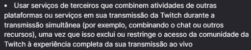 galera da twitch que faz multistream e usa chat combinado na tela, vocês sabiam que não pode? 
pois é, acabei de descobrir da pior forma xd