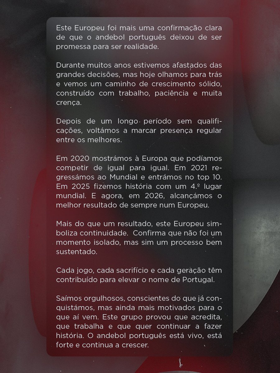 Saímos orgulhosos, conscientes do que já conquistámos, mas ainda mais motivados para o que aí vem. Este grupo provou que acredita, que trabalha e que quer continuar a fazer história. O andebol português está vivo, está forte e continua a crescer.