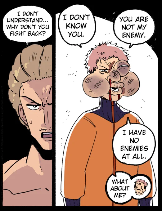 Yuji Itadori has no enemies. 