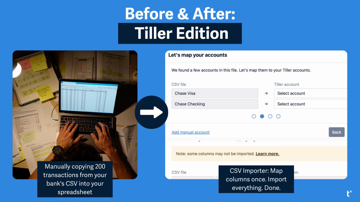 tillermoney's tweet photo. Sometimes you don't want automated feeds. Maybe you prefer to track manually. 

Maybe you need more transaction history than your bank connection provides. Maybe you just want more control.

Tiller's CSV Importer lets you bring in transactions from any account, any source. 

We know automated feeds are the main thing people use Tiller for. But we don’t think "automated" should mean the "only option." So with Tiller, it's not. 

https://t.co/mr9F9jZUwv

#PersonalFinance #Budgeting #FinTech #MoneyManagement #CSVImport #DataControl #FinancialTools #TechForGood