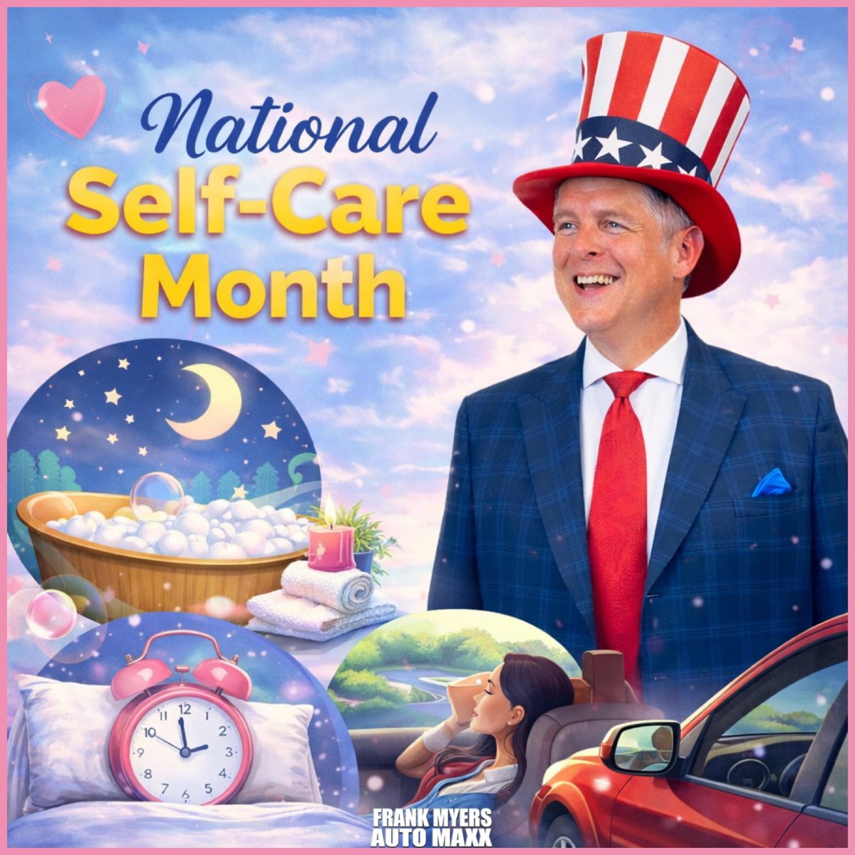 It’s National Self-Care Month, and at Frank Myers Auto Maxx, we’re all about treating yourself right!

Tell us your go-to self-care ritual, bubble baths, early bedtimes, long drives, you name
it! 

#NationalSelfCareMonth #SelfCareRituals #TreatYourself