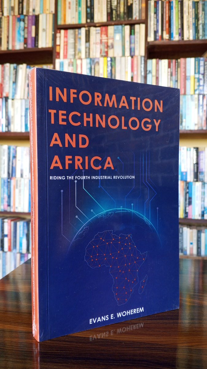 INFORMATION TECHNOLOGY AND AFRICA 

Africa missed past industrial revolutions, but not the next.
Dr. Evans E. Woherem offers a bold blueprint for mastering 4IR technologies and resetting Africa for rapid development.

PRICE: 8000 NGN 📌